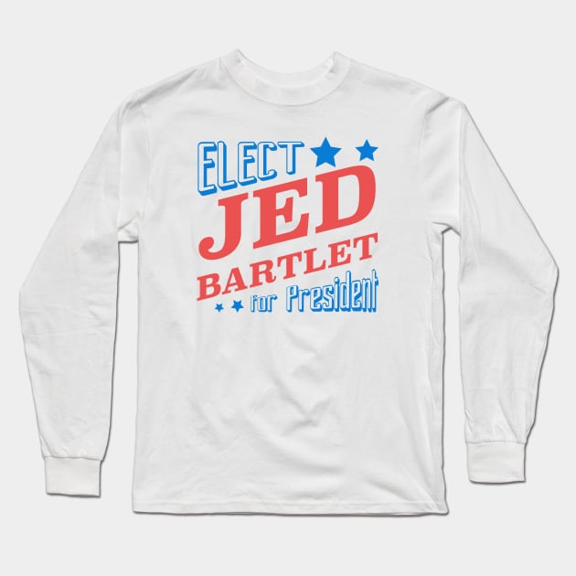 Elect Jed Bartlet for President, Stars Long Sleeve T-Shirt by PsychicCat